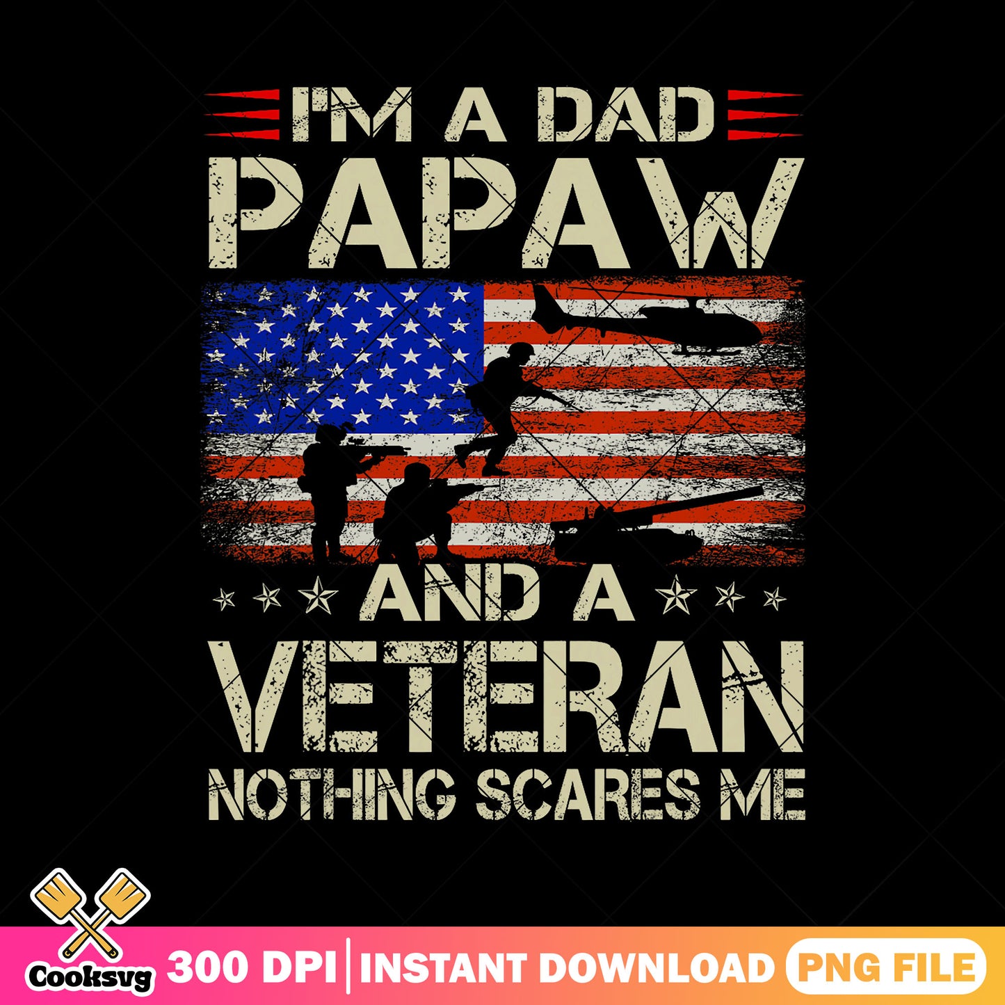 A dad papaw and a veteran png, fathers day png, veteran usa png