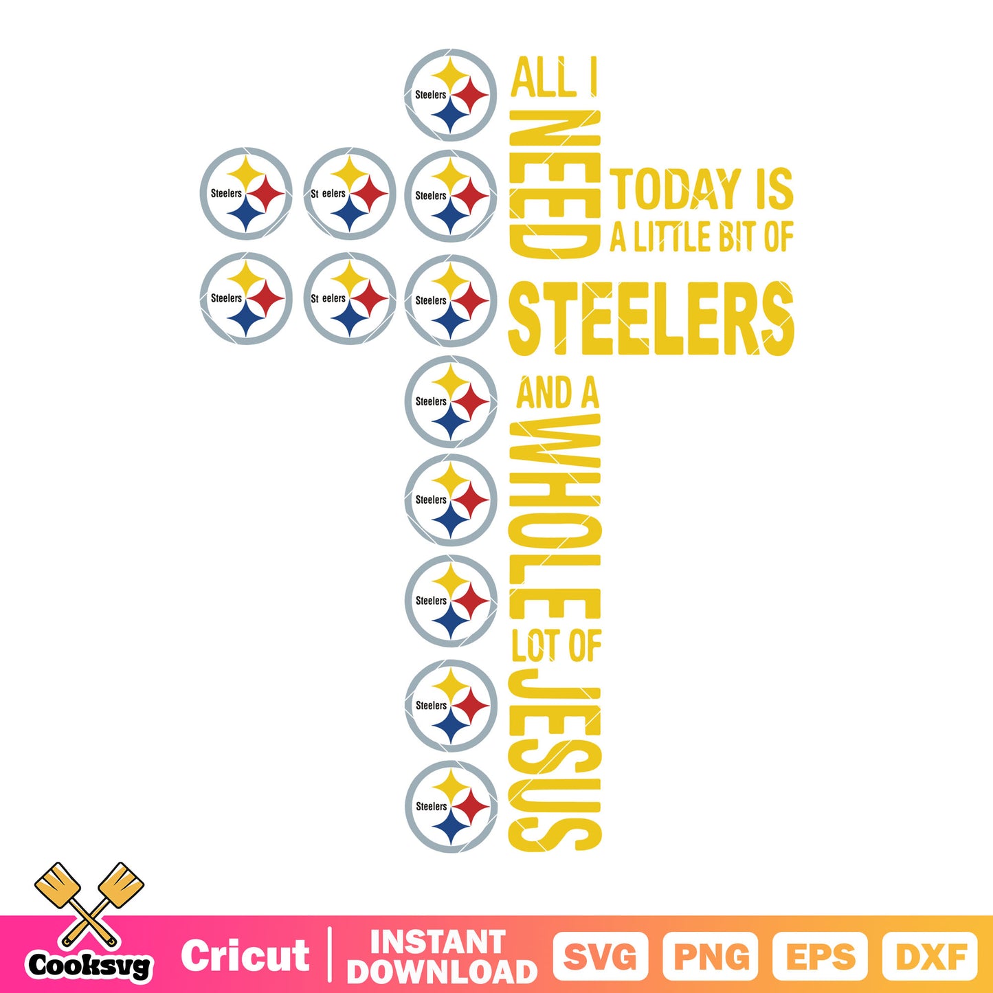 All i need today is a steelers svg, NFL svg, pittsburgh steelers svg