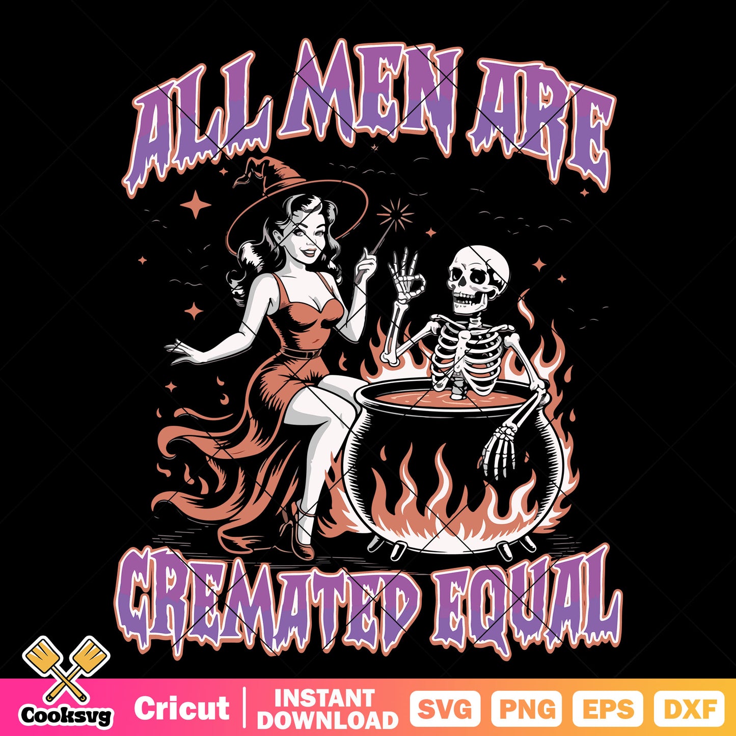 All men are cremated equal svg, witch halloween svg, witch quote svg