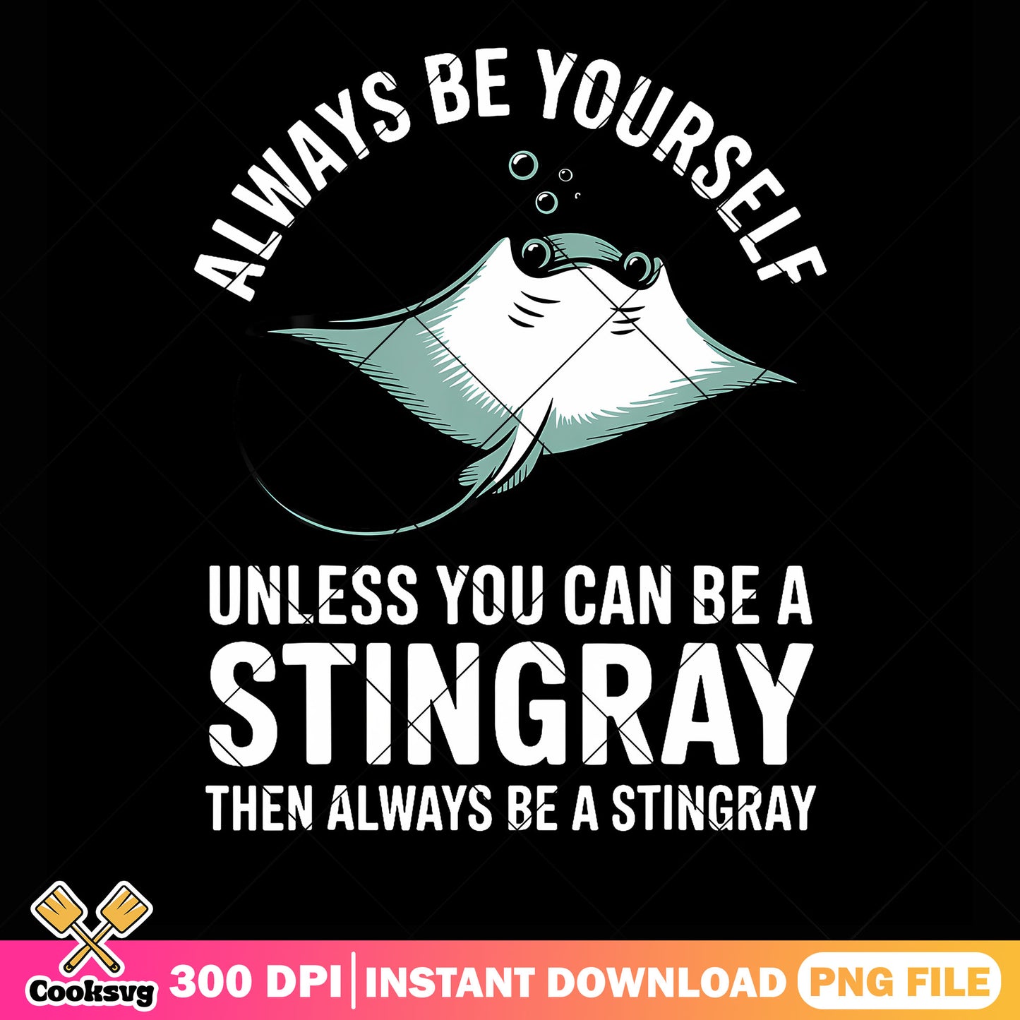 Always be yourself stingray png, stingray png, monster australia png