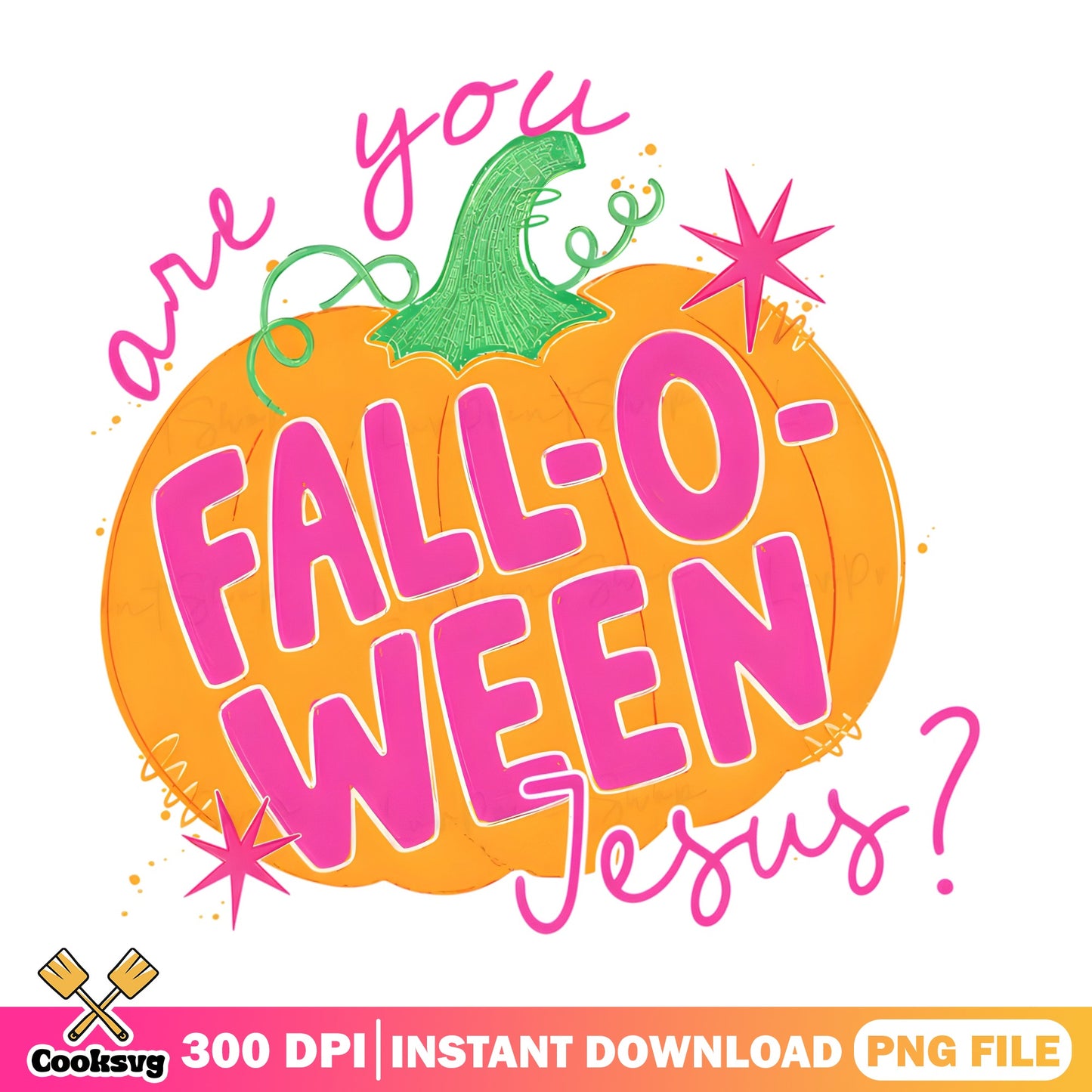 Are You Fall O Ween Jesus PNG, Pumpkin Halloween PNG, Fall PNG