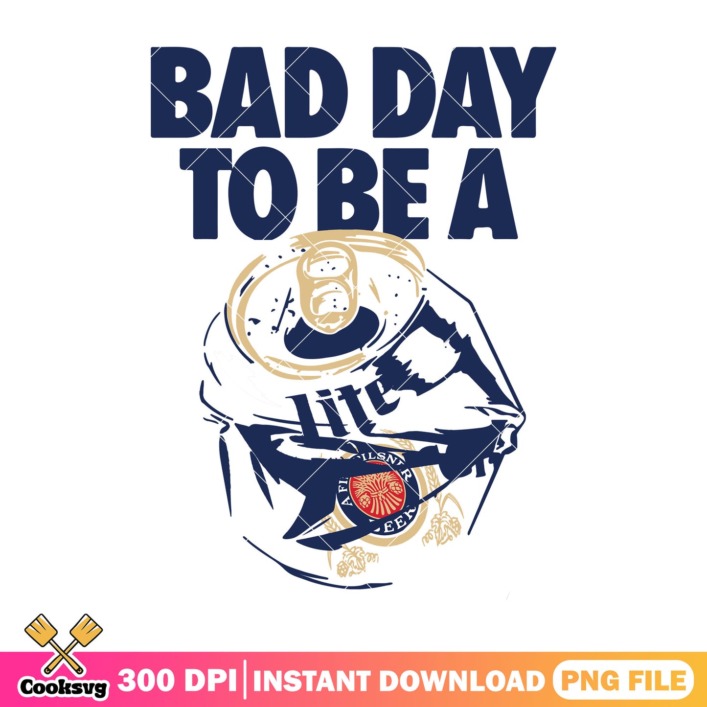 Bad day to be Miller Lite png, america beer png, Miller Lite png