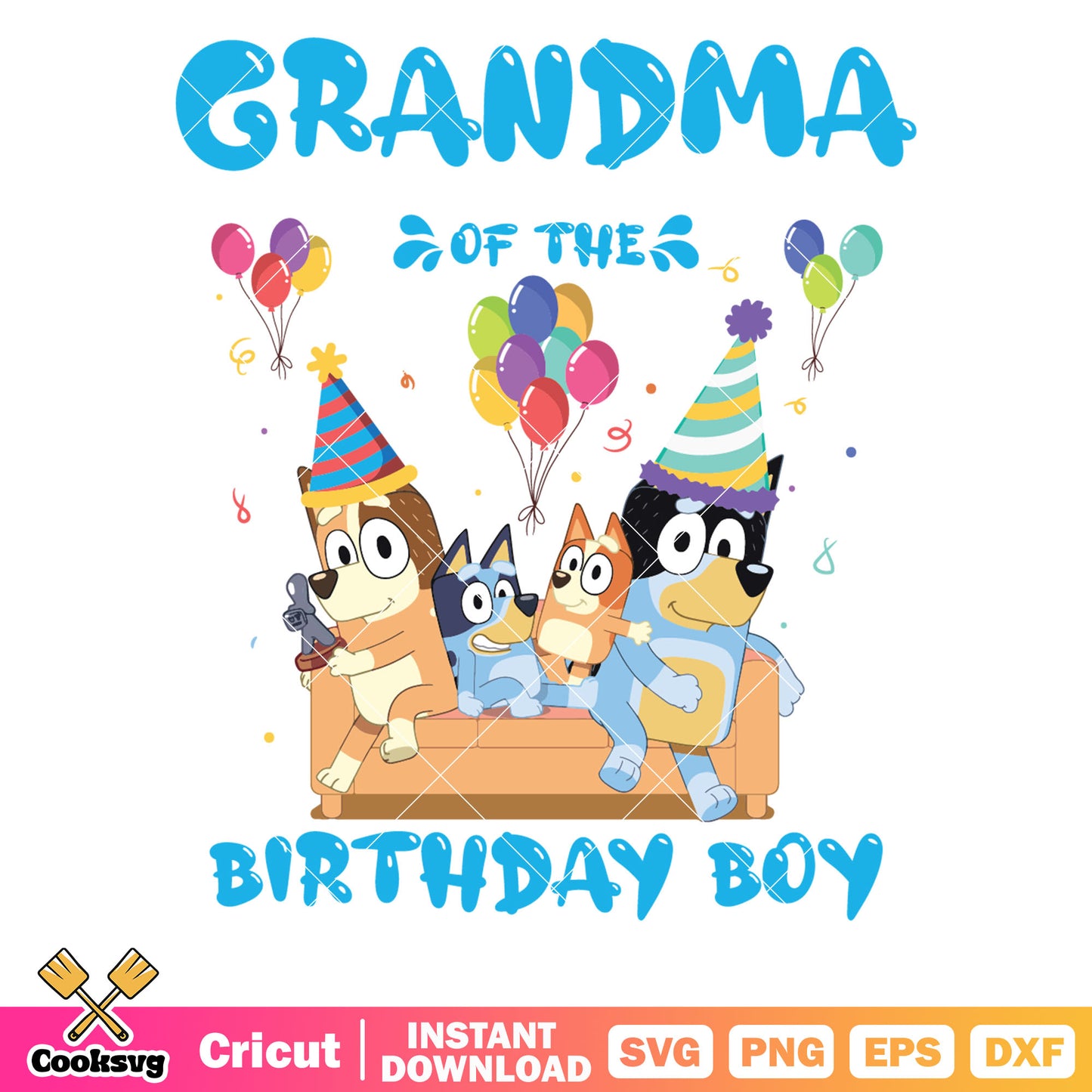 Bluey grandma of the birthday boy svg, happy birthday bluey svg, cartoon of bluey svg