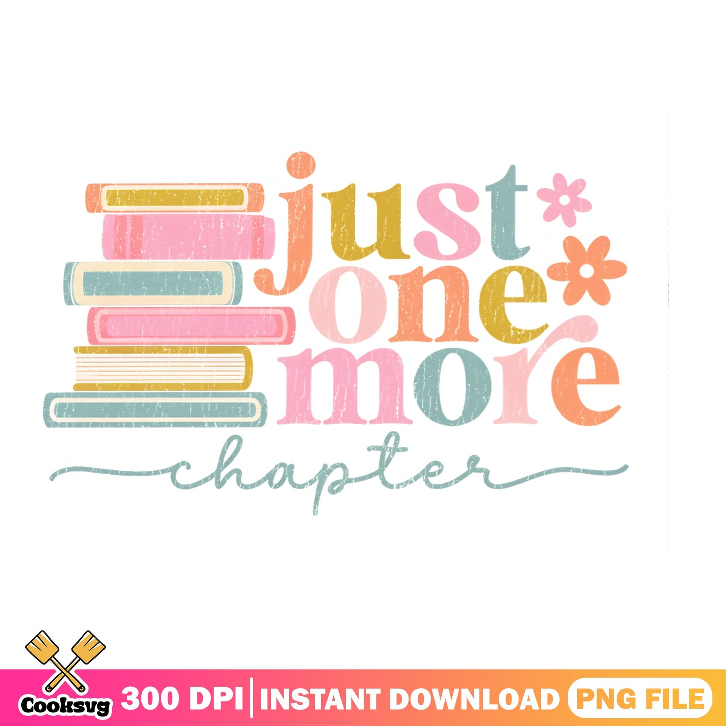 Bookworm Just One More Chapter PNG, Reading Lover PNG, Book Stack PNG