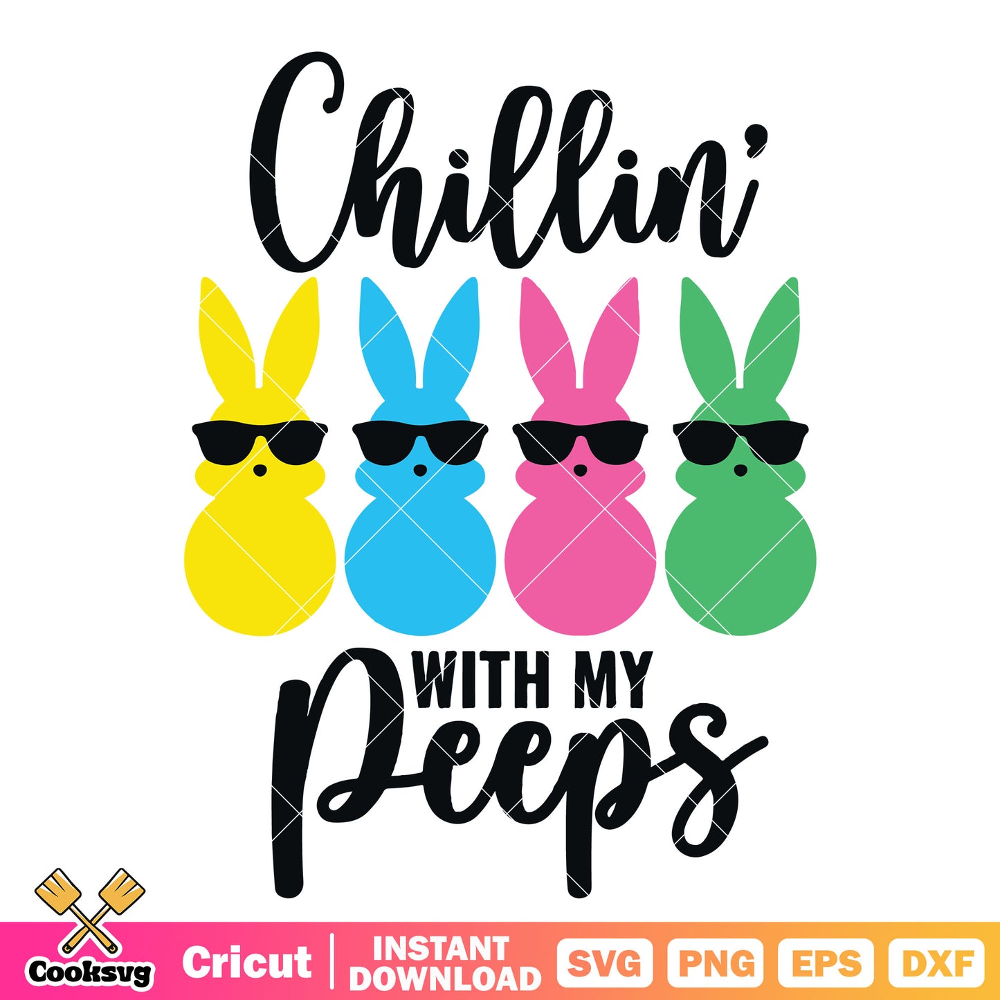 Chillin with my peeps easter svg, bunny quotes svg, easter bunny svg