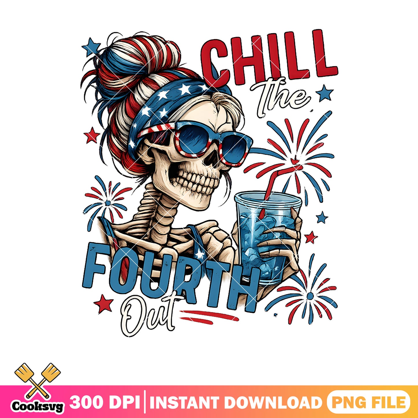 Chill the fourth out skeleton png, usa girl png, patriotic skeleton png