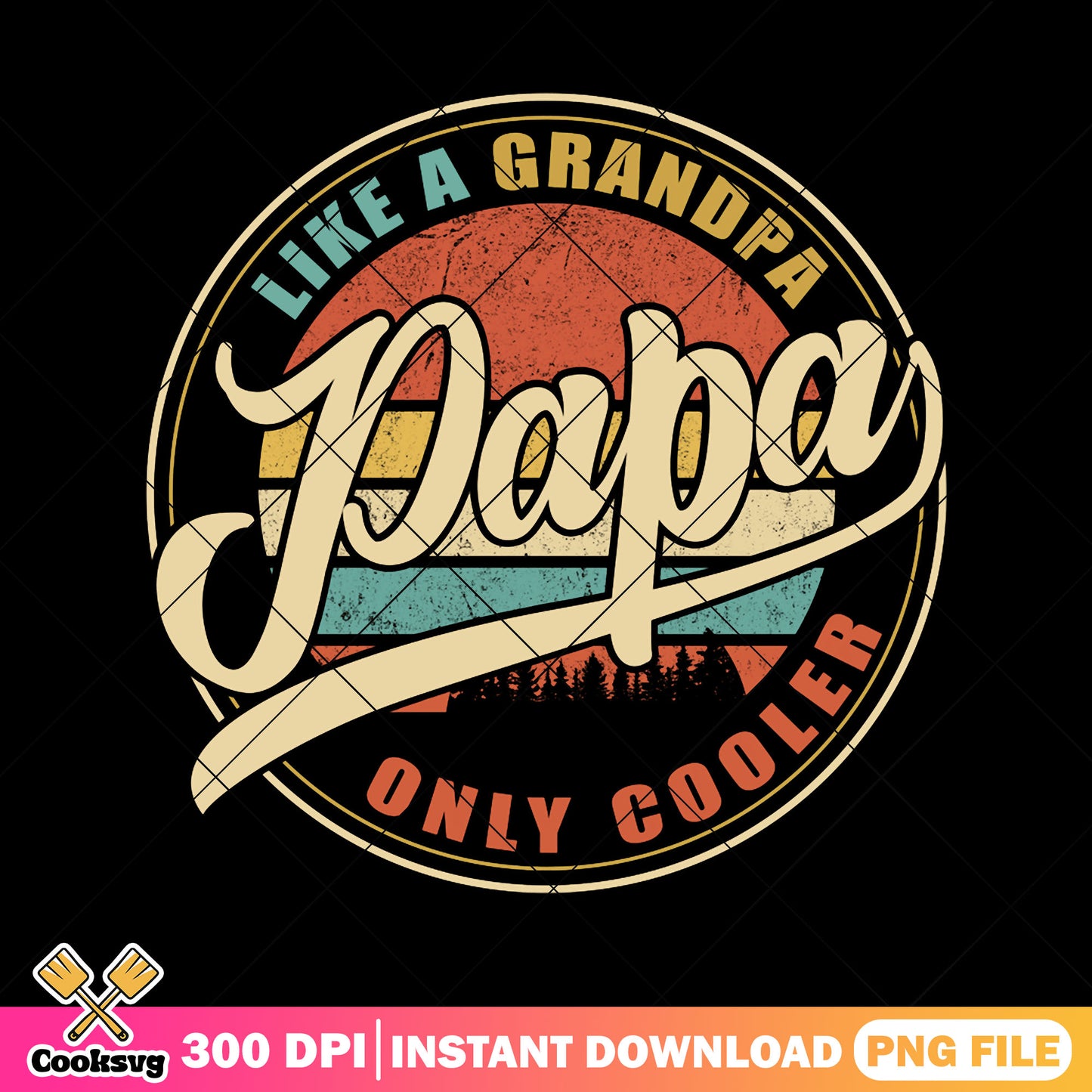 Custom a grandpa papa only cooler png, vintage dadc png, cool dad png