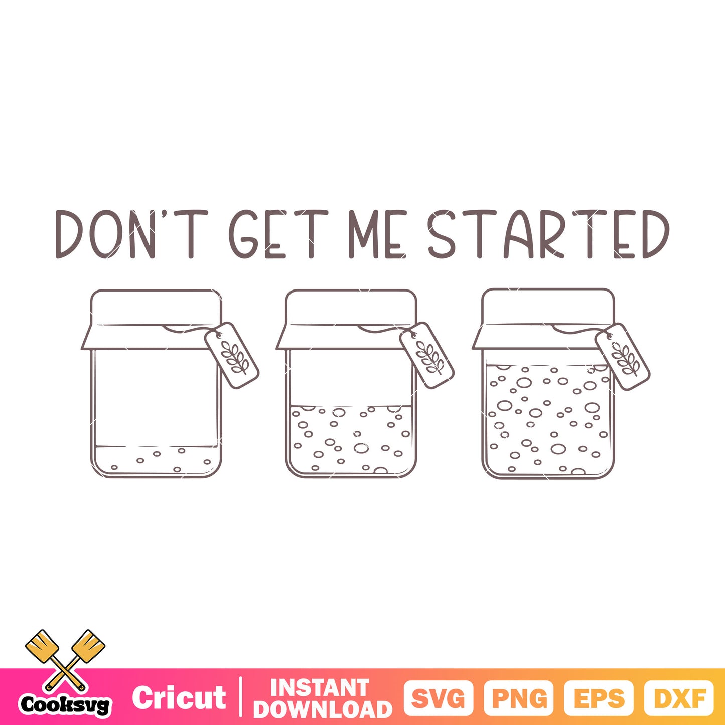 Dont get me started quotes svg, trending quotes svg, funny quote svg