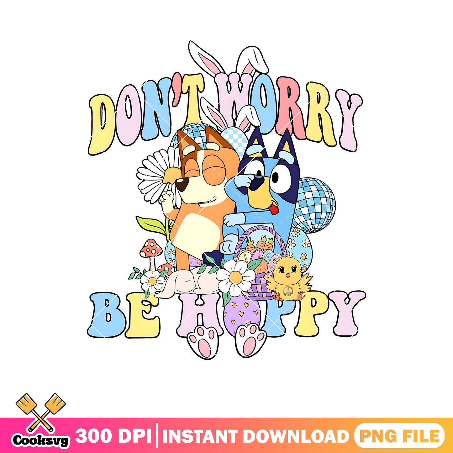 Dont worry be happy png, bluey and bingo png, bluey easter bunny png