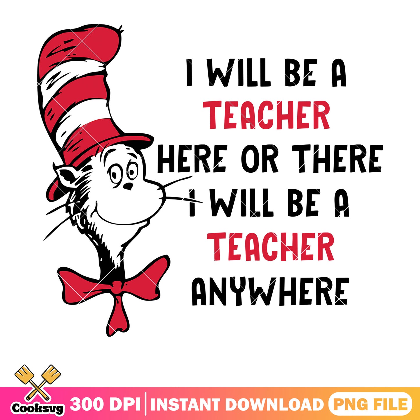 Dr seuss will be a teacher png, dr seuss teacher png, dr seuss quotes png