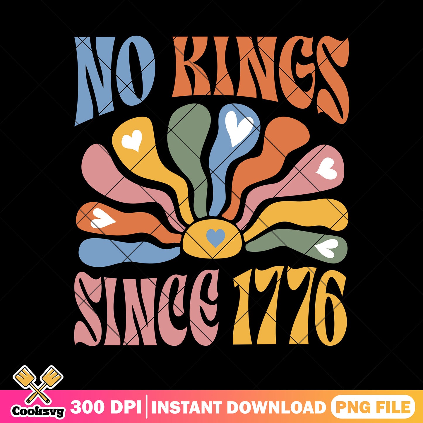 Floral no kings since 1776 png, no kings day png, no kings png