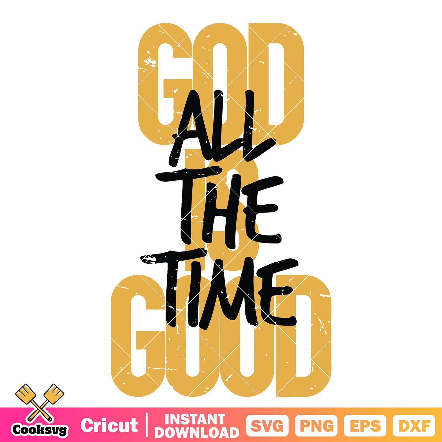 God is good all the time svg, god is so good svg, god is good quotes svg