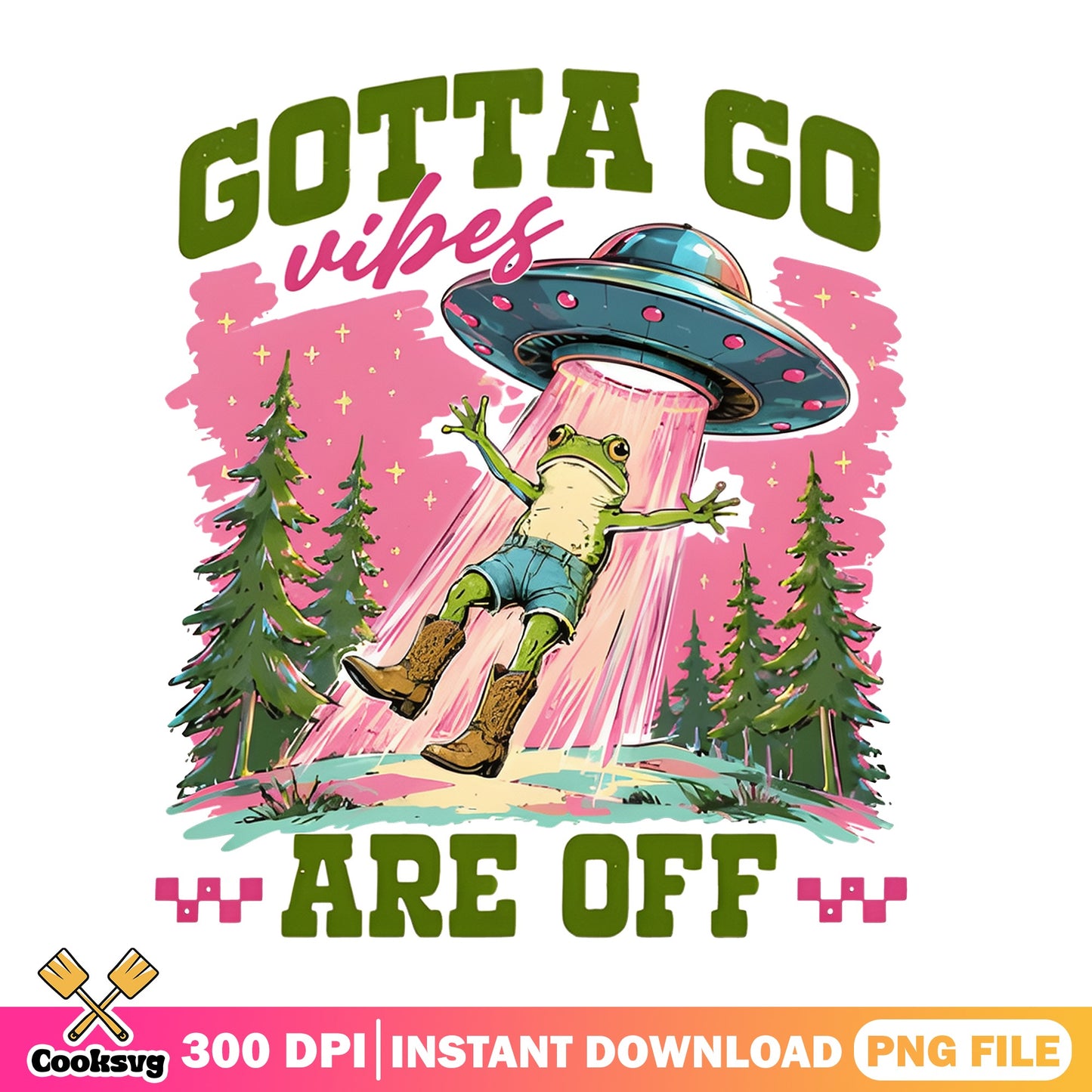 Gotta Go Vibes Are Off Frog PNG, Funny Frog Shirt PNG, Frog PNG
