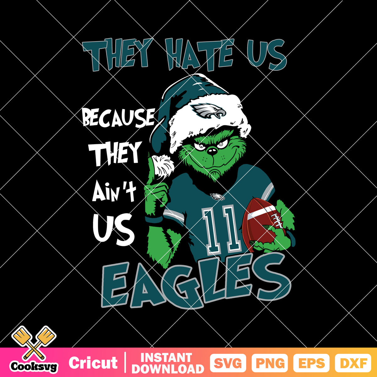 Grinch They Hate Us Because They Aint Us Eagles Svg, nfl football team logo svg