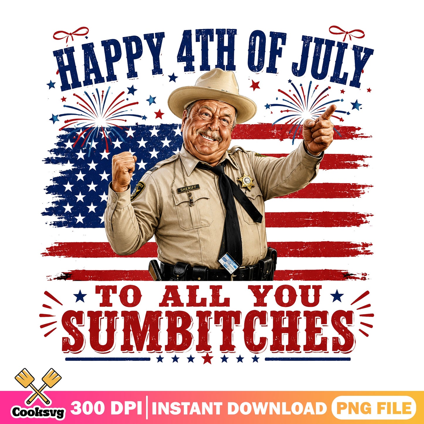 Happy 4th Of July Sheriff PNG, Funny America PNG, Independence Day PNG