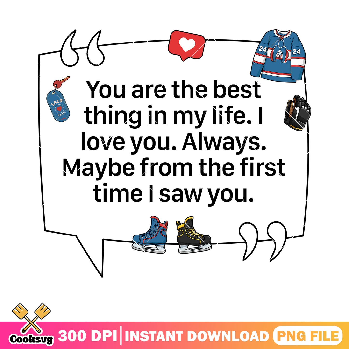 Hockey You Are The Best Thing png, heated rivalry png, hockey jersey png