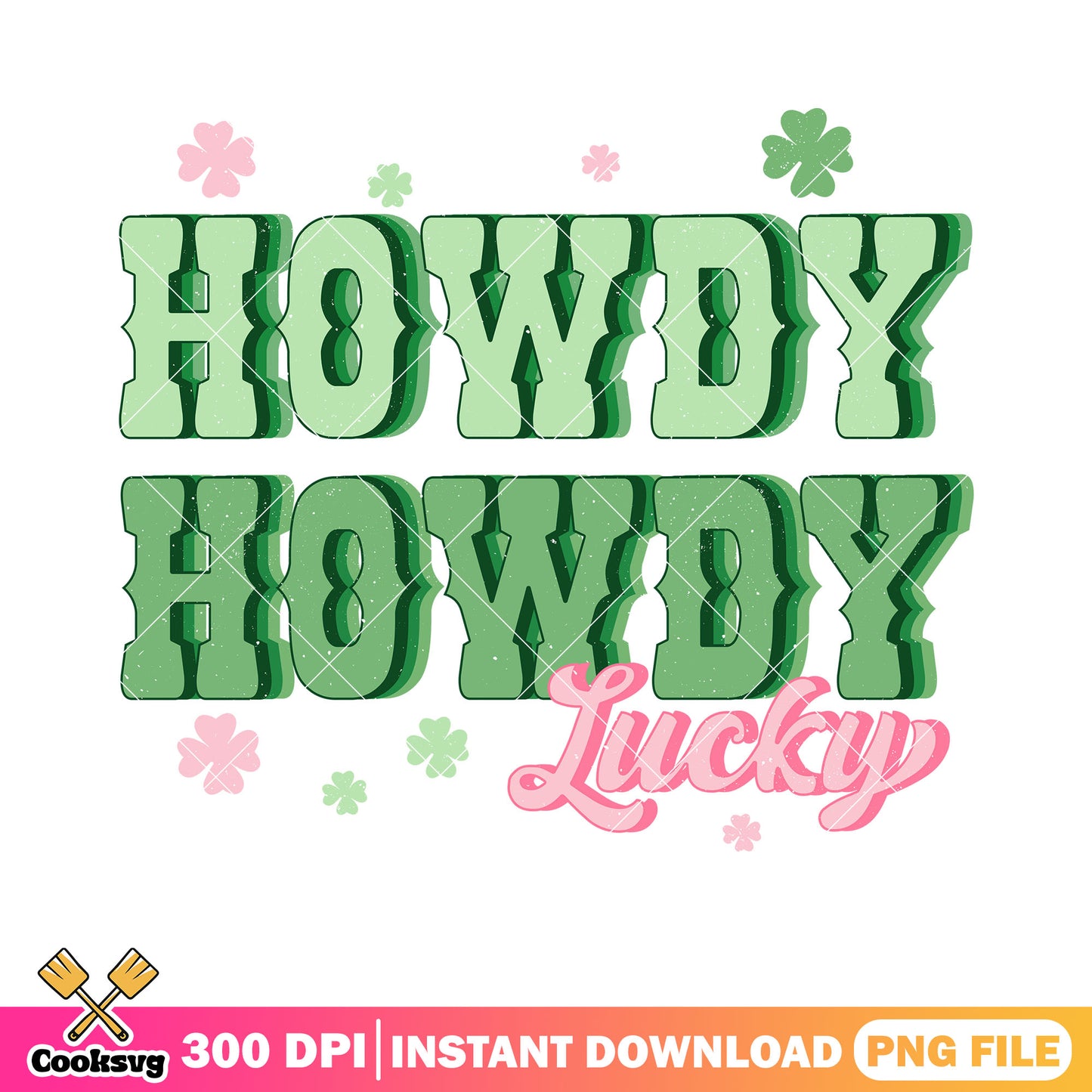 Howdy howdy lucky png, Happy st patricks png, saint patricks day png