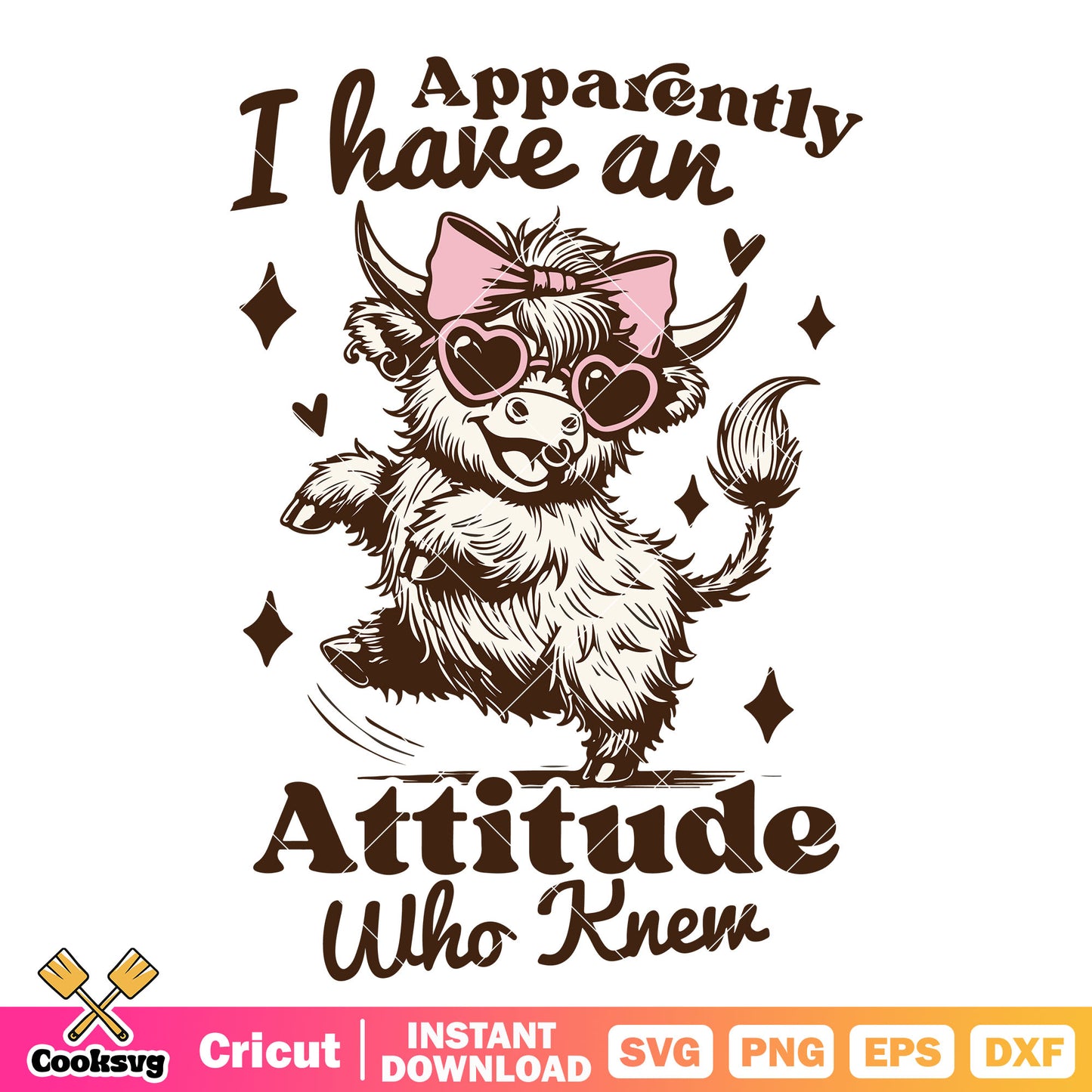 I have an attitude cow girl svg, sarcastic cow svg, highland cow svg