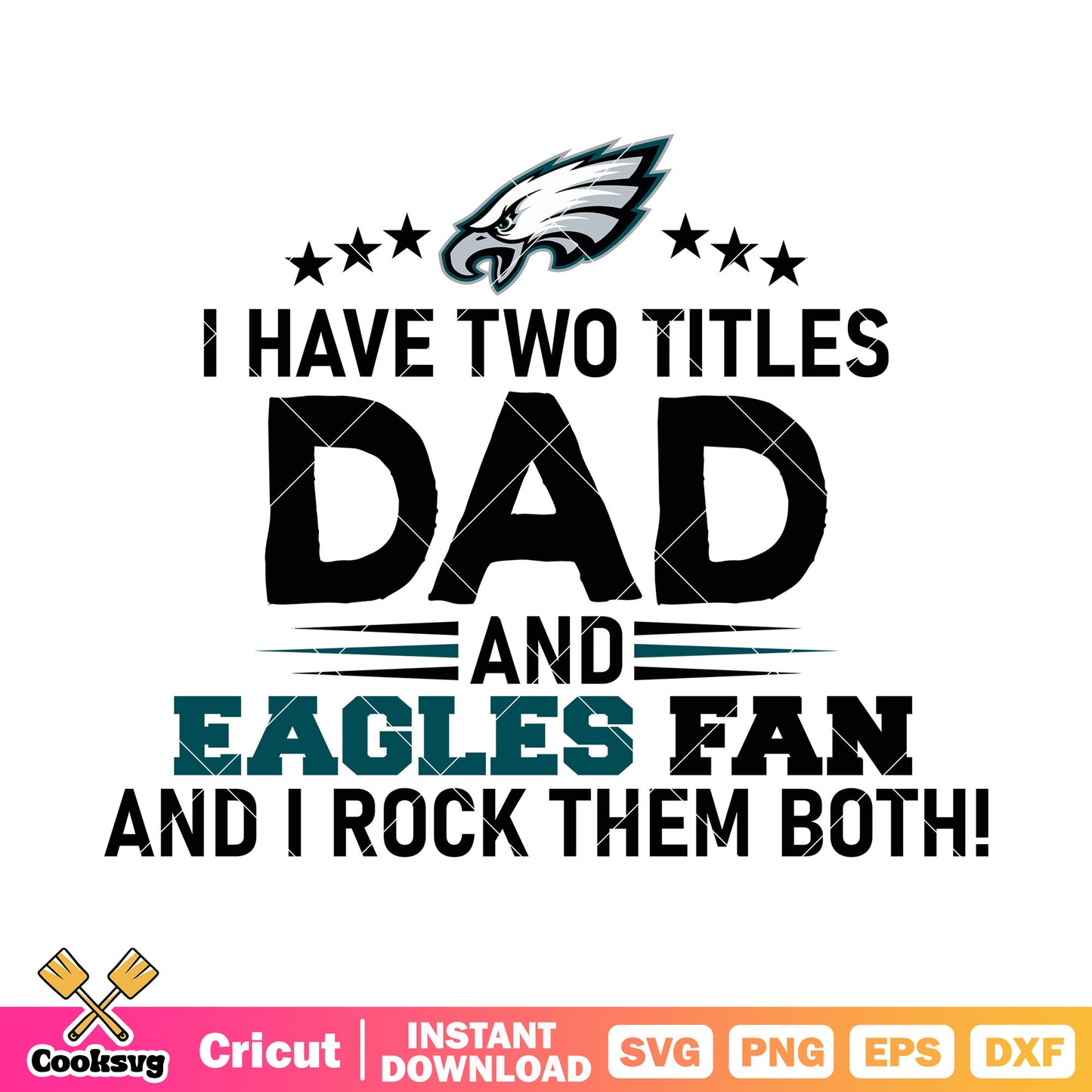 I have two title dad svg, philadelphia svg, nfl football team svg