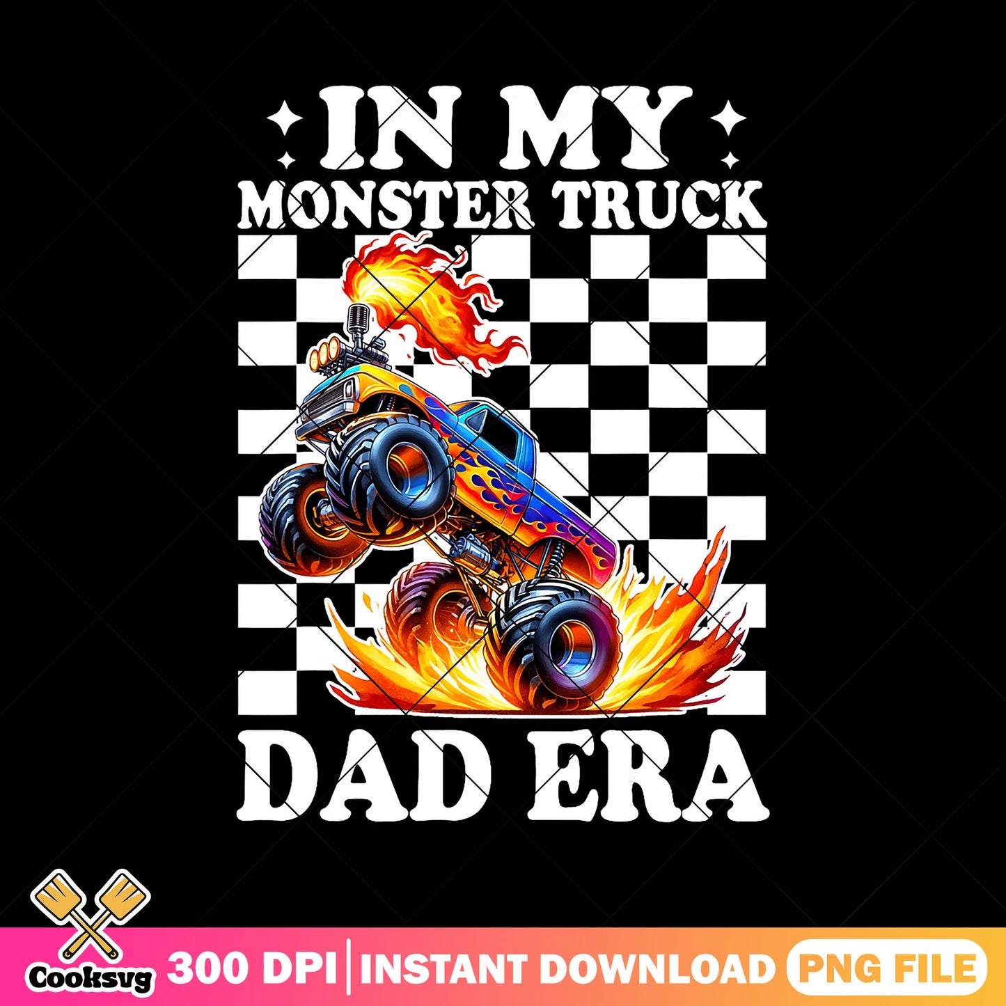 In my monster truck dad era png, checkered dad png, fathers day png