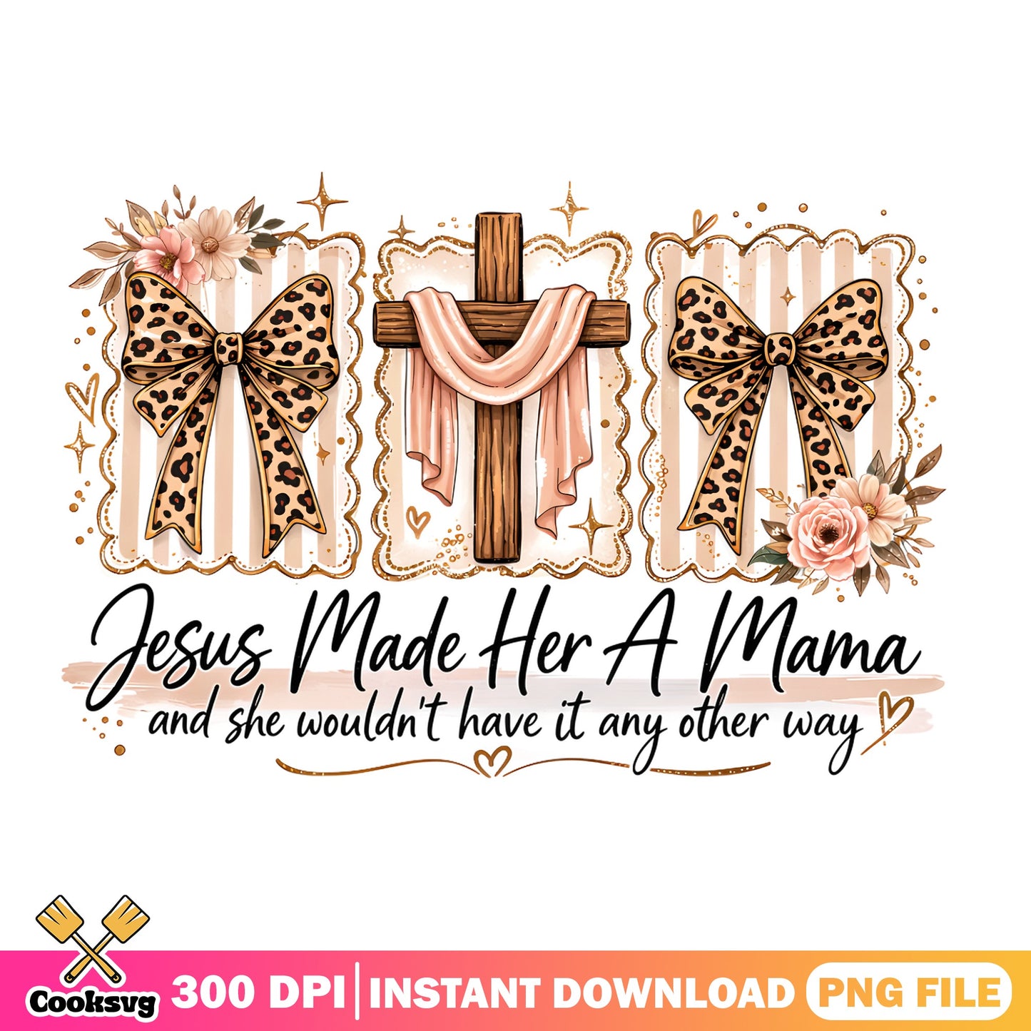 Jesus Made Her A Mama PNG, Christian Mom PNG, Leopard Bow PNG