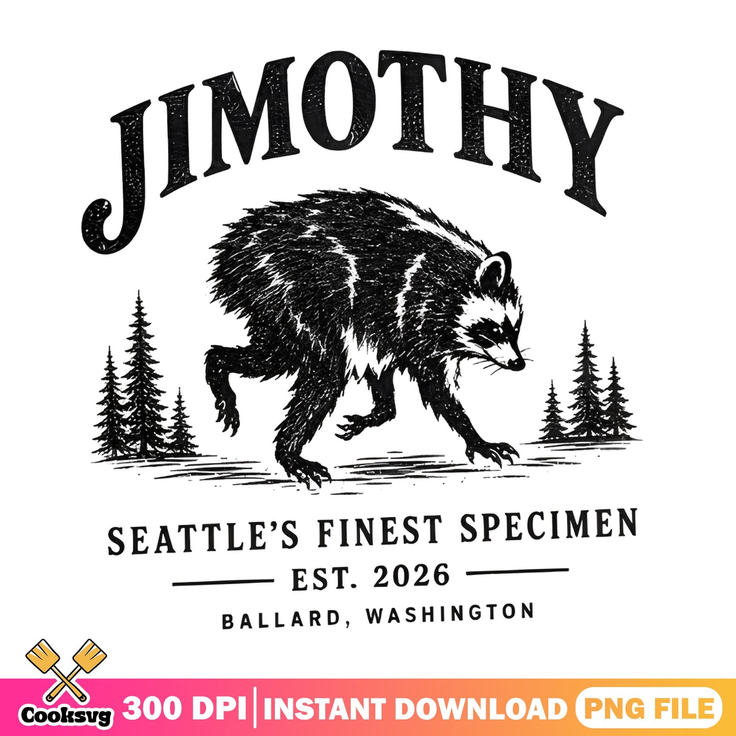 Jimothy Raccoon Seattles Finest PNG, Funny Raccoon PNG, Trendy PNG