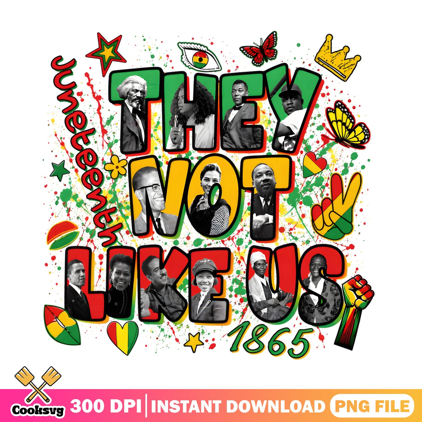 Juneteenth They Not Like Us 1865 PNG, Black History PNG, Black Leaders PNG