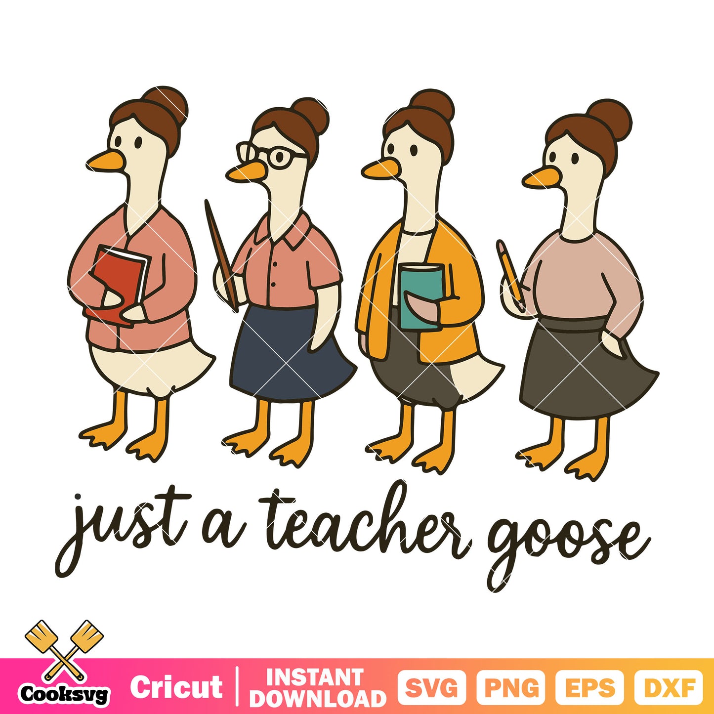 Just a teacher goose svg, silly goose svg, teacher day svg