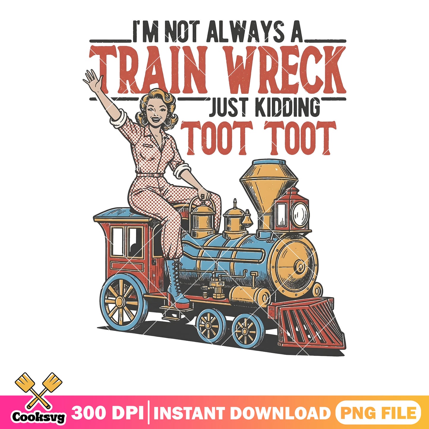 Just kidding toot toot png, cute art png, retro pin up illustration png