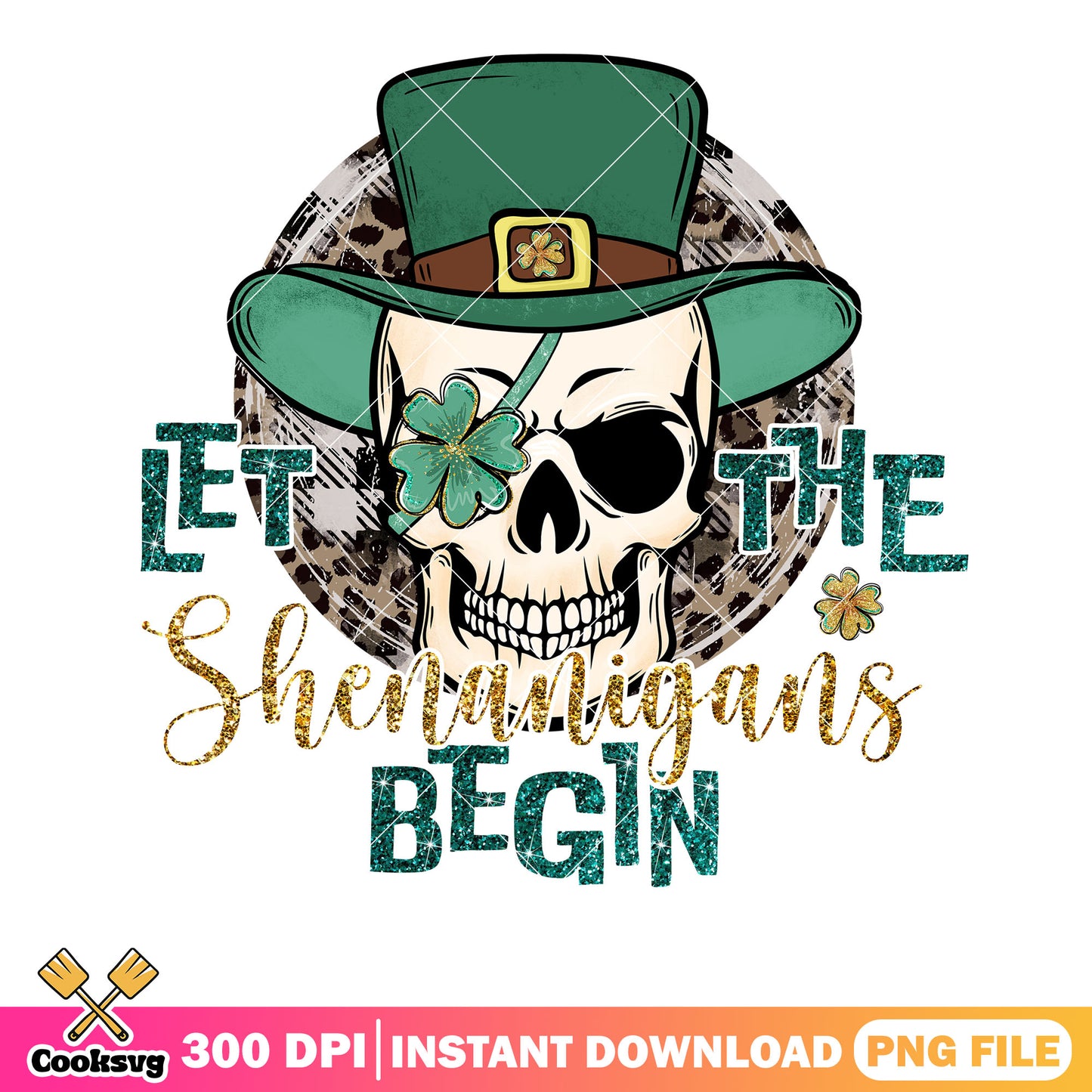 Let the shenanigans begin png, patrick day png, lucky st patrick png