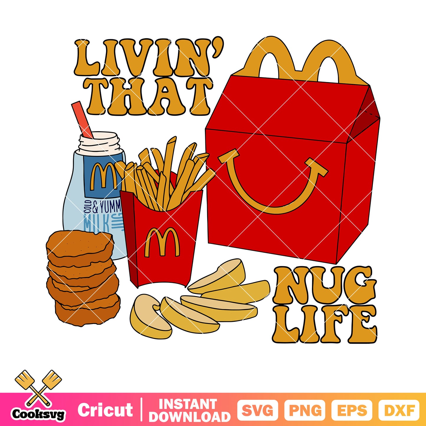 Livin that nug life svg, mc donalds meal svg, chicken nugger svg