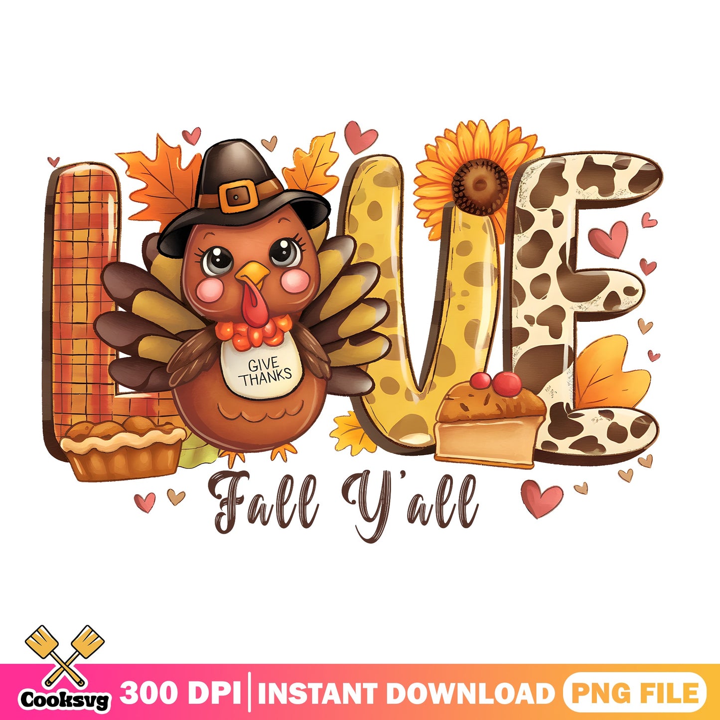 Love Fall Yall Thanksgiving PNG, Turkey Give Thanks PNG, Fall PNG