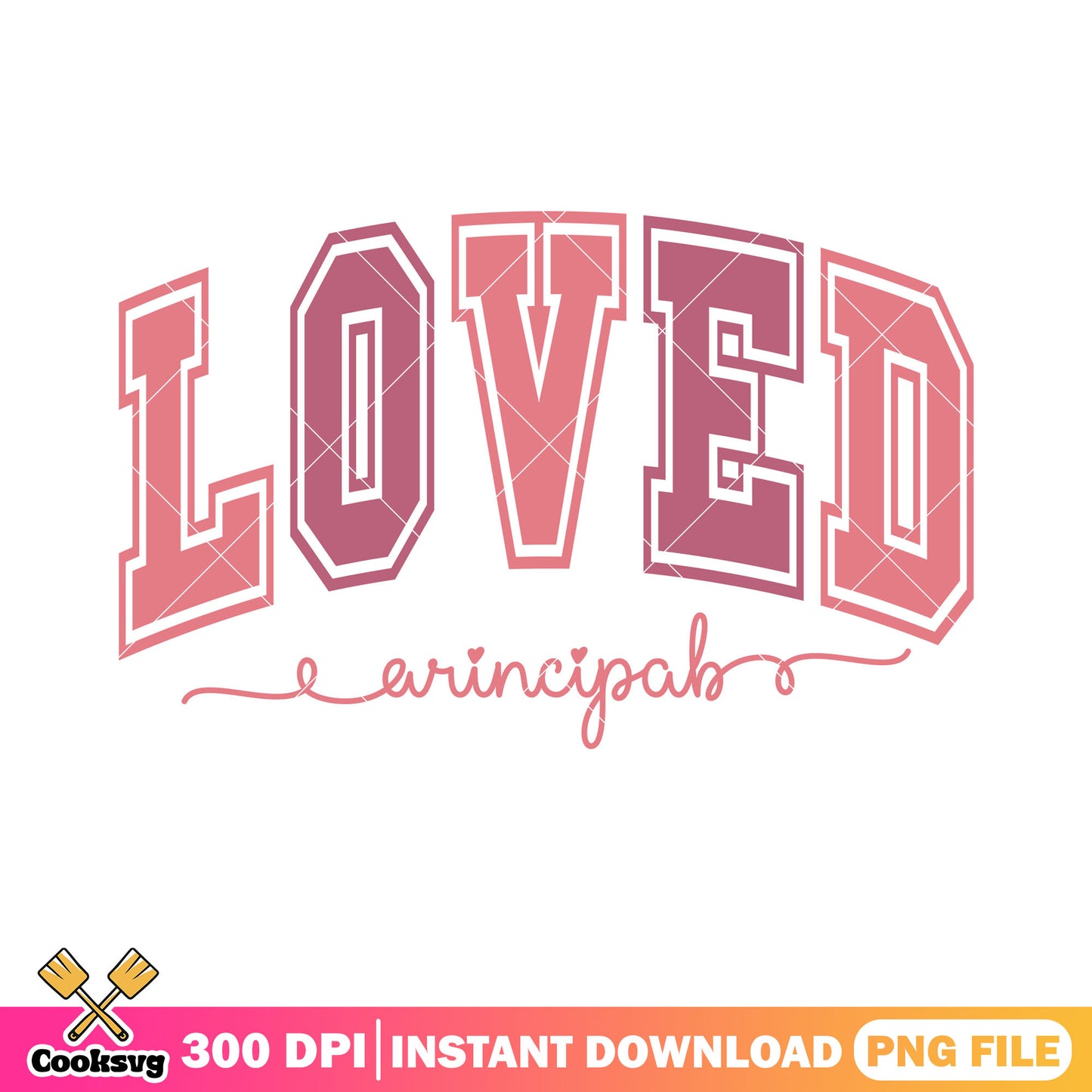 Loved principal valentine png, love vibes png, valentine poster png