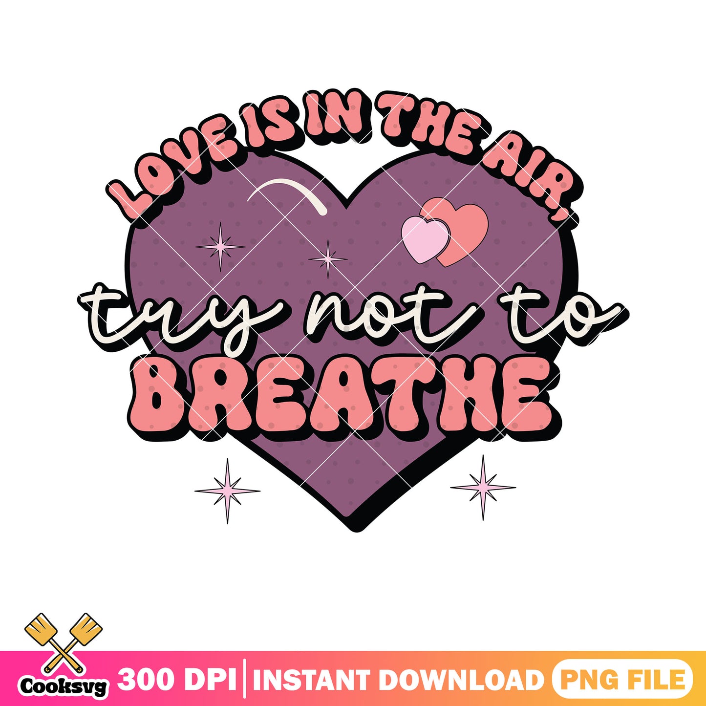 Love is in the air try not to breath png, valentines gifts png