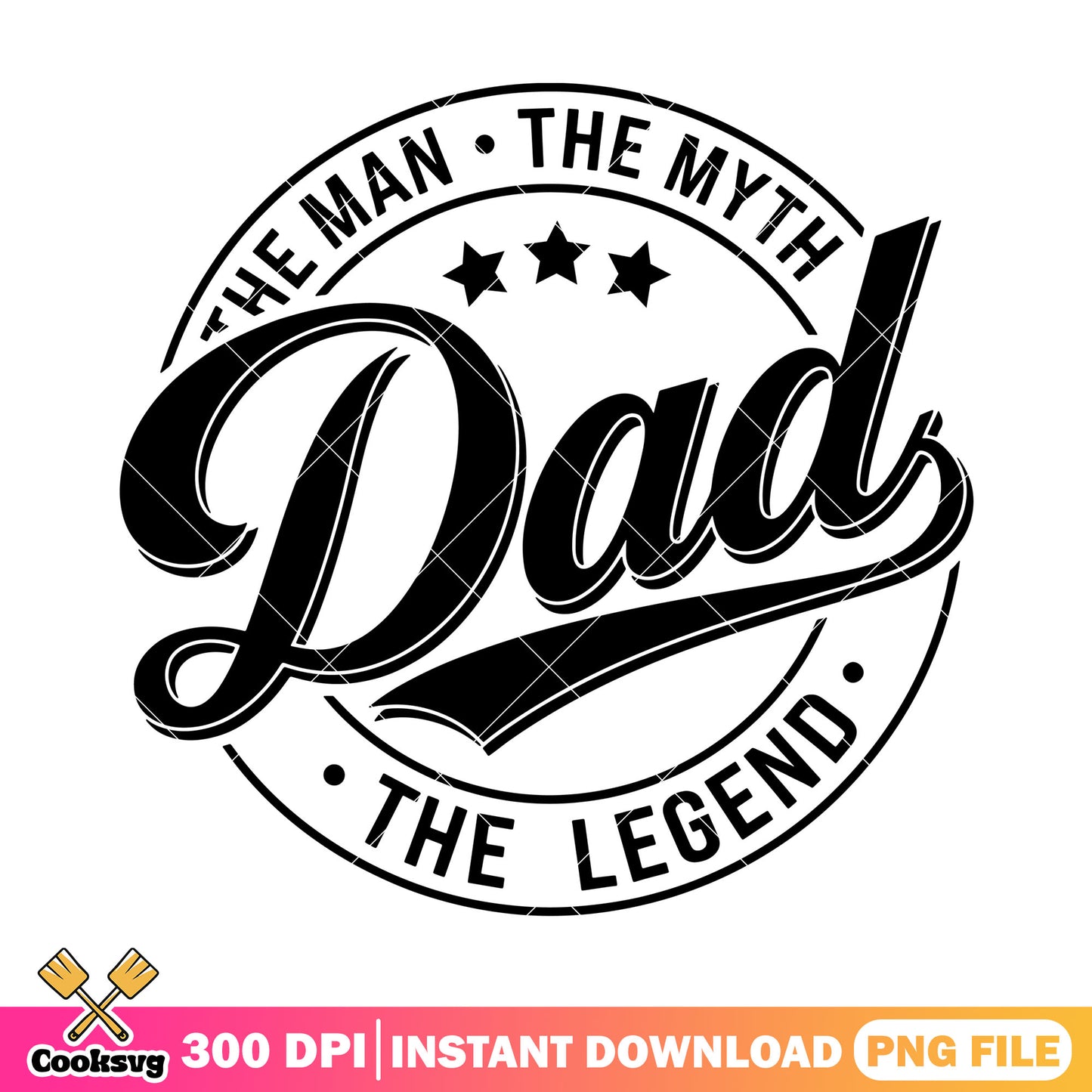 Man myth legend dad png, dad the legend png, dad quotes png