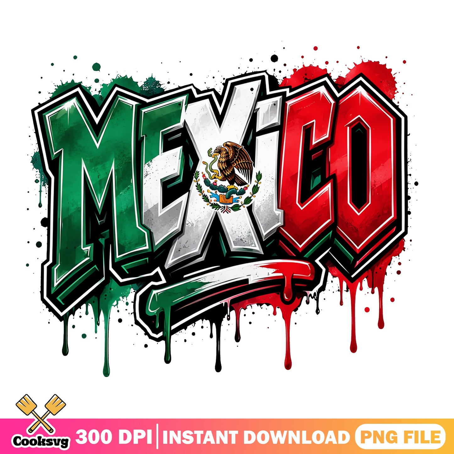 Mexico Graffiti Flag Drip PNG, Mexican Pride PNG, Cinco De Mayo PNG
