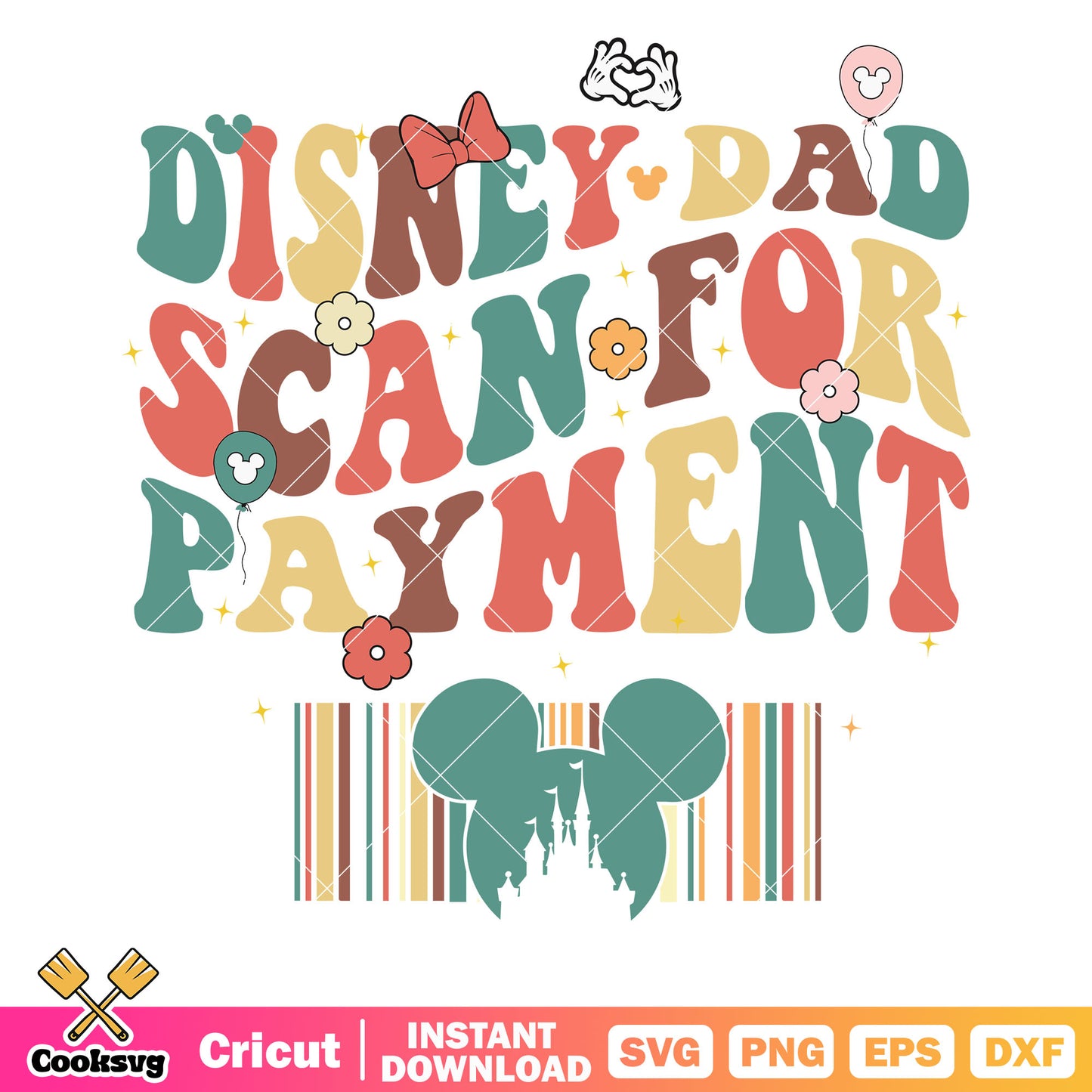 Mickey disney dad scan for payment svg, disney quotes svg