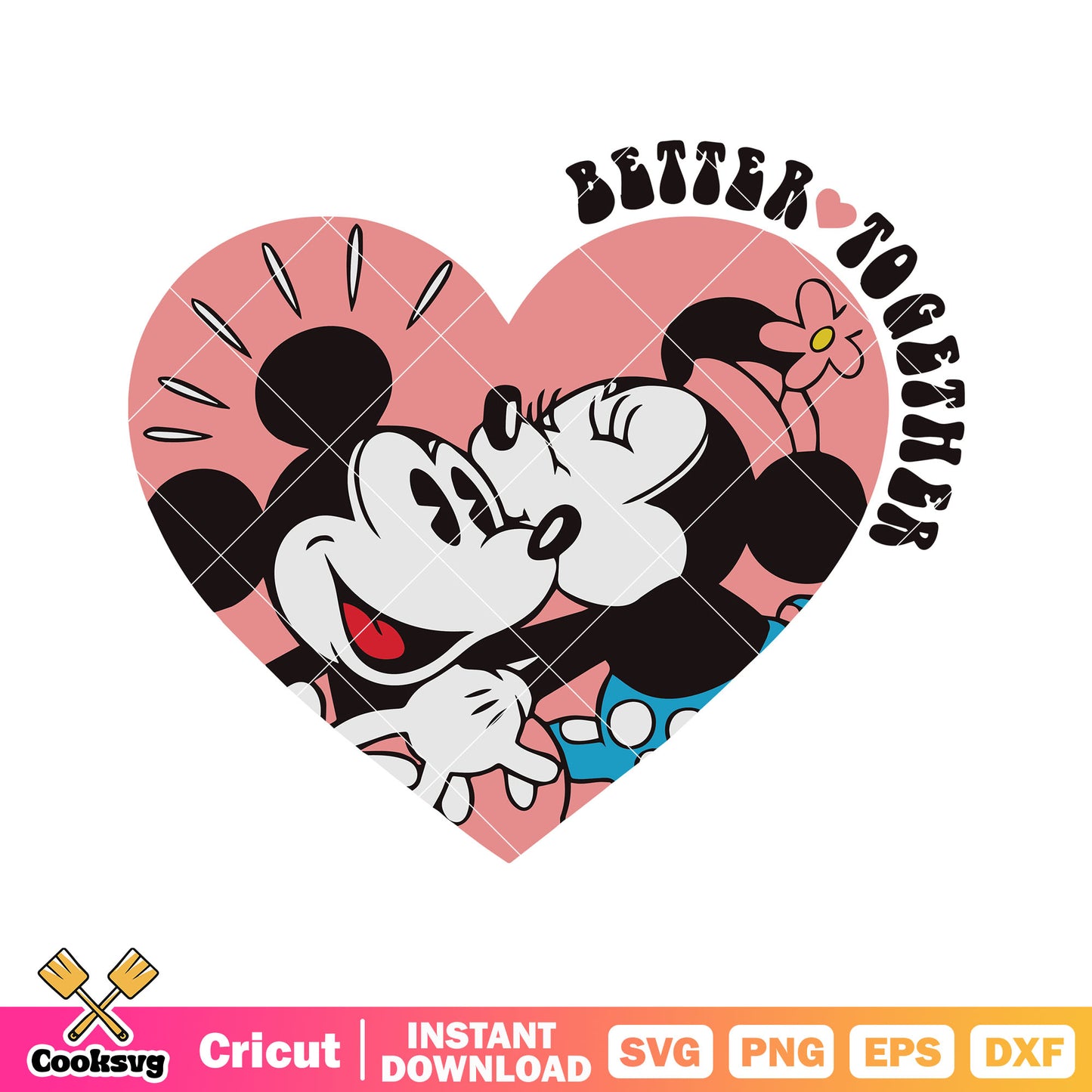 Mickey minnie vintage better together svg, mickey vintage svg, mickey valentine svg