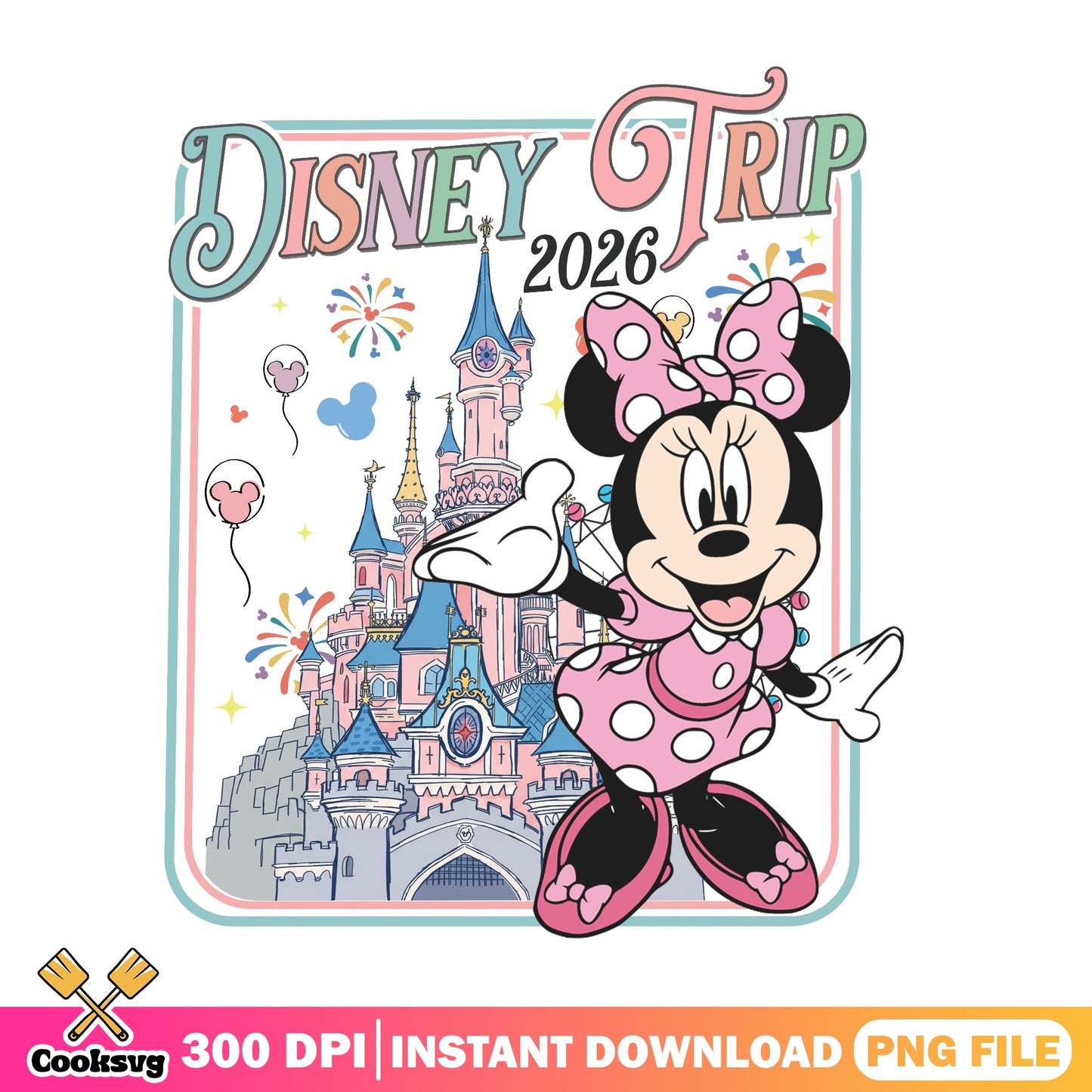Minnie Mouse Disney Trip 2026 PNG, Disney Castle PNG, Disney Family PNG