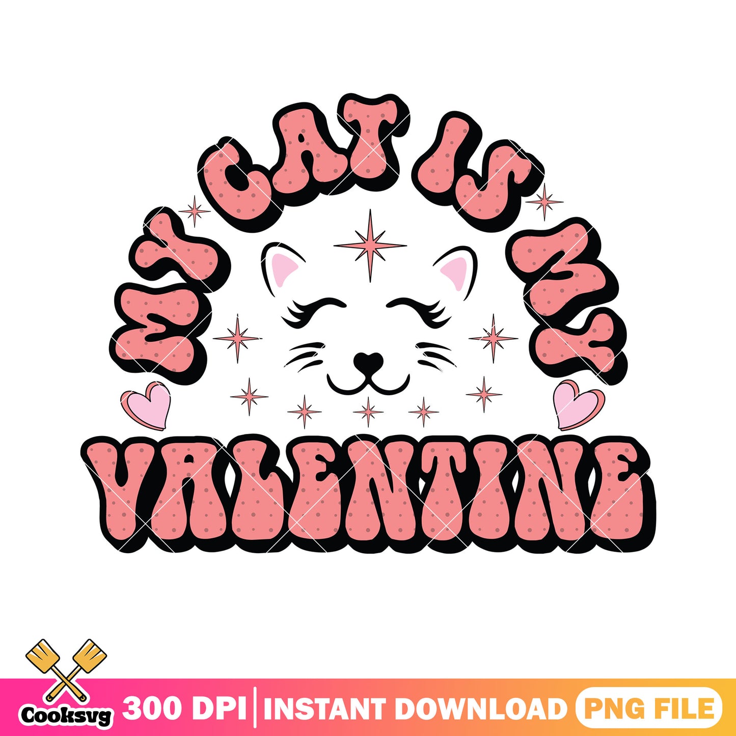 My cat is my cat valentine png, valentine cat png, cupid vibes png