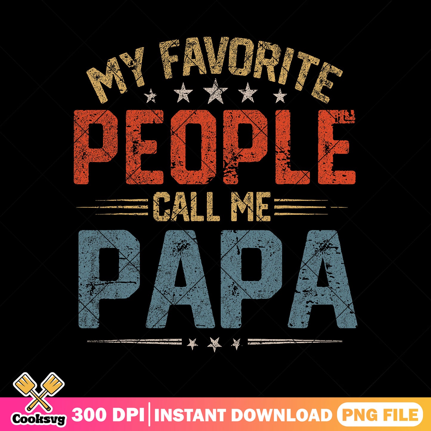 My favorite people call me papa png, retro dad png, fathers day png