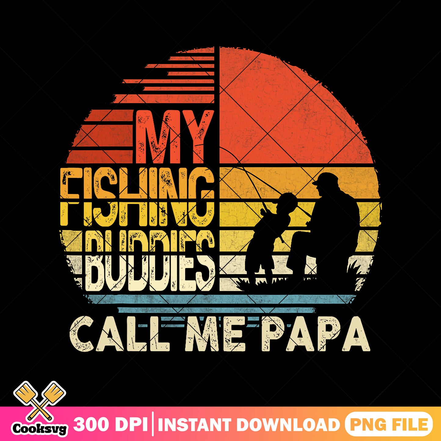 My fishing buddies call me papa png, vintage dad png, fish kids png