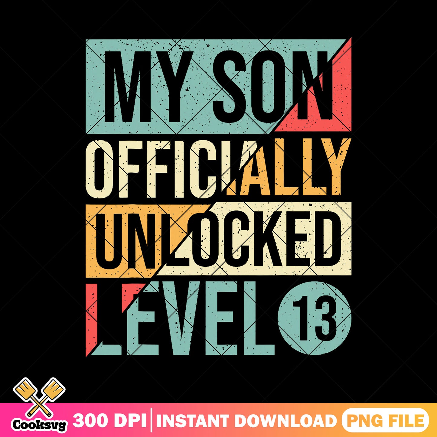 My son officially unlocked level 13 png, teenage vintage png, trendy png