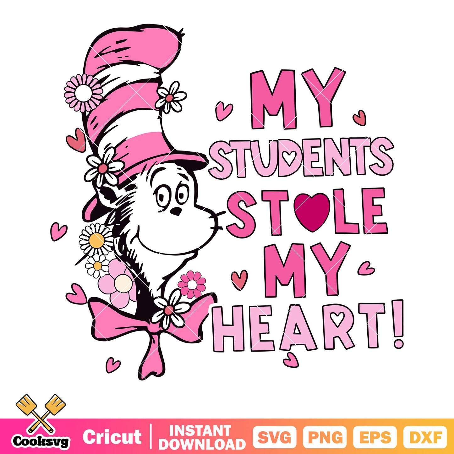 My students stole my heart svg, cat in the hat svg, daisy flower svg