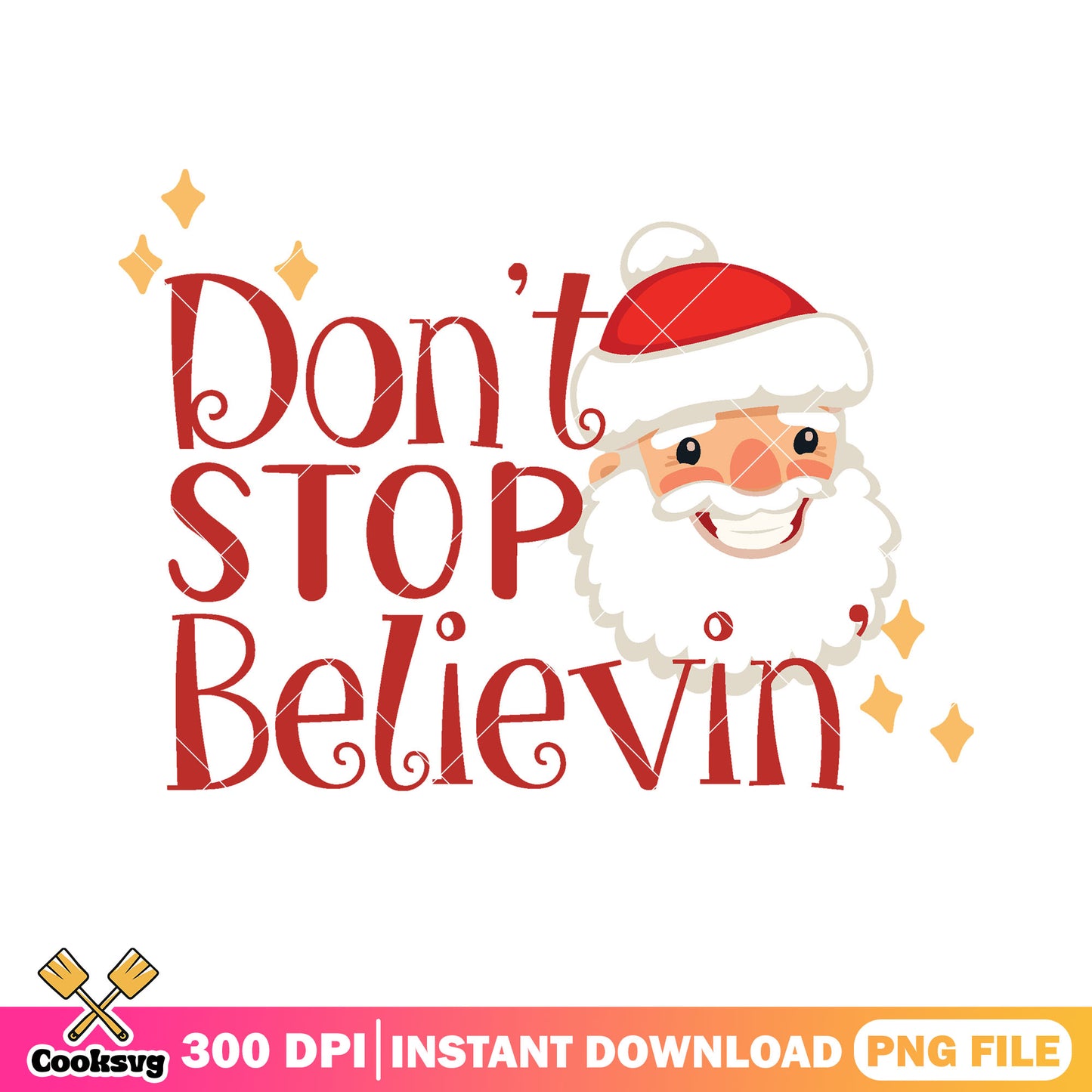 Never stop believin santa png, santa claus png, christmas png