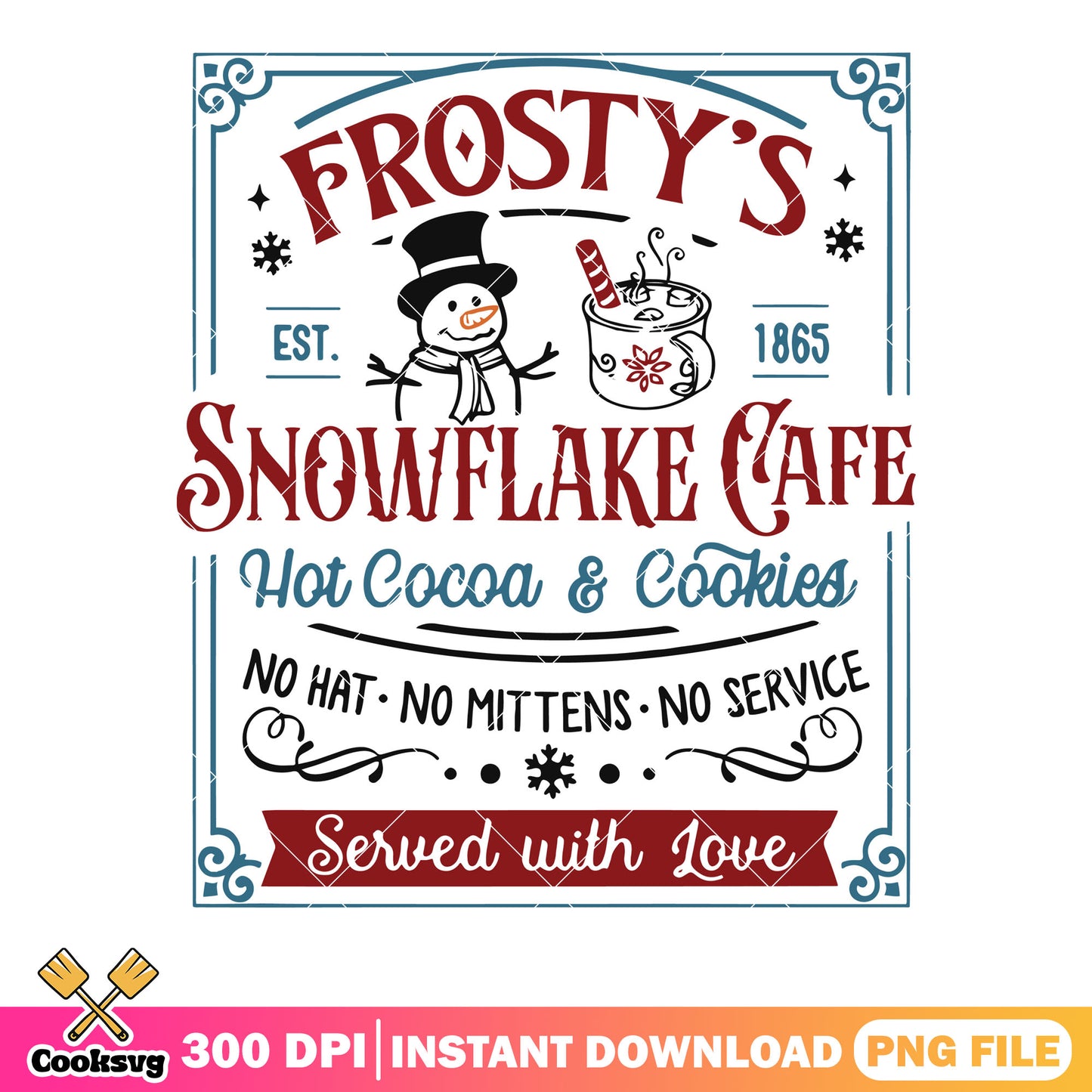 No hat no mittens no service png, christmas coffee png, christmas png