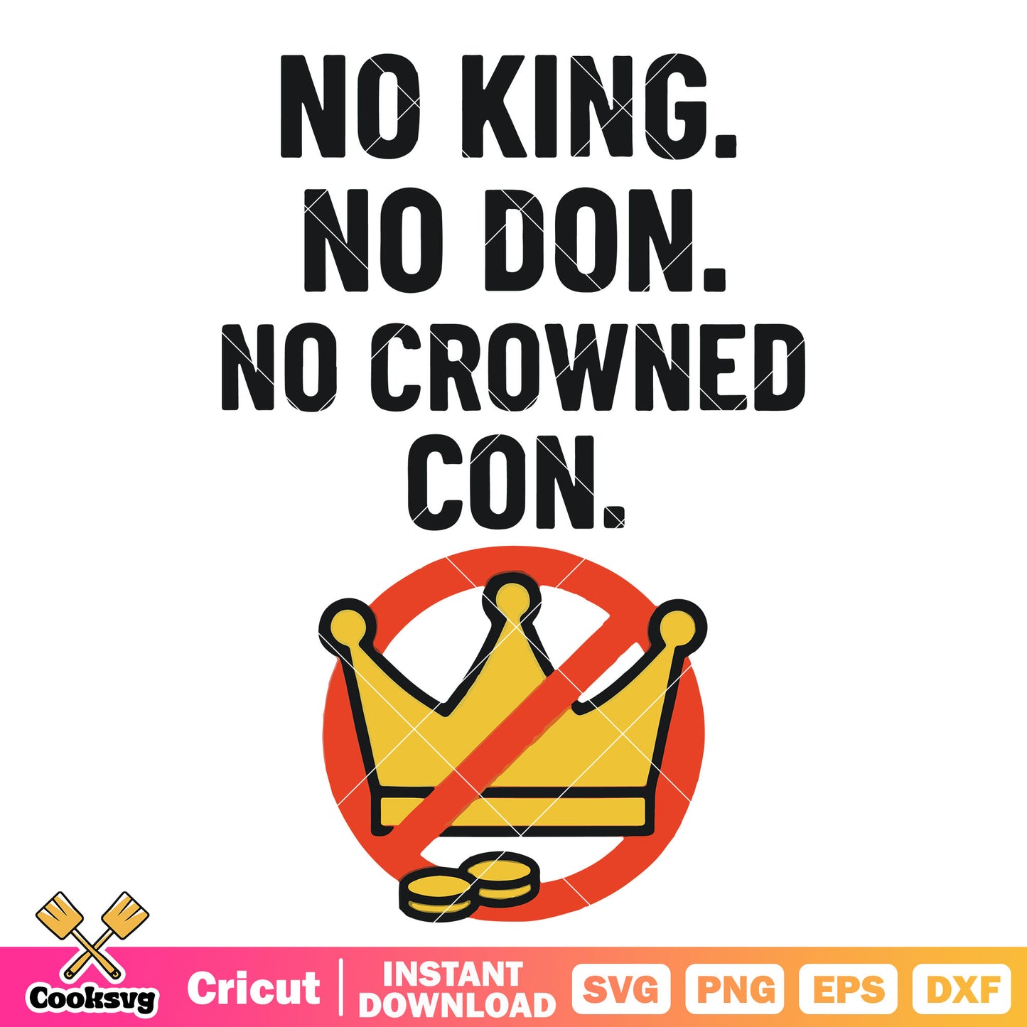 No king no crowned svg, no kings svg, no kings in america svg
