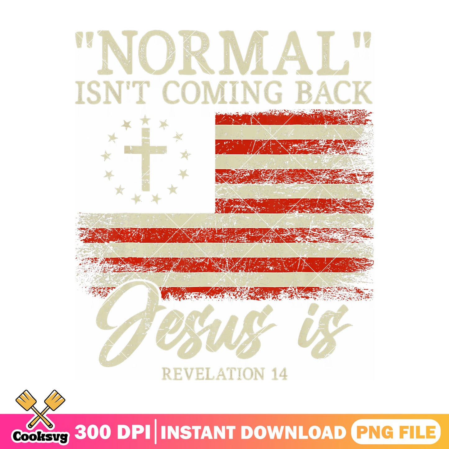 Normal isnt coming back png, america god png, jesus quotes png