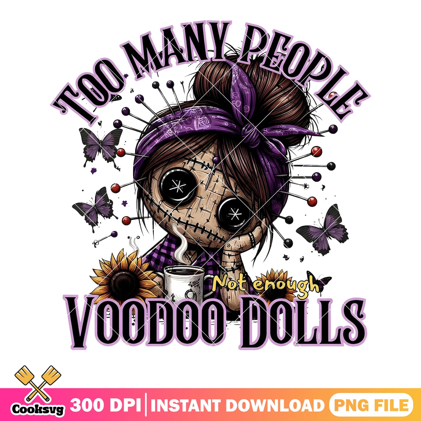 Not enough sunflower doll png, voodoo dolls png, adult humor png