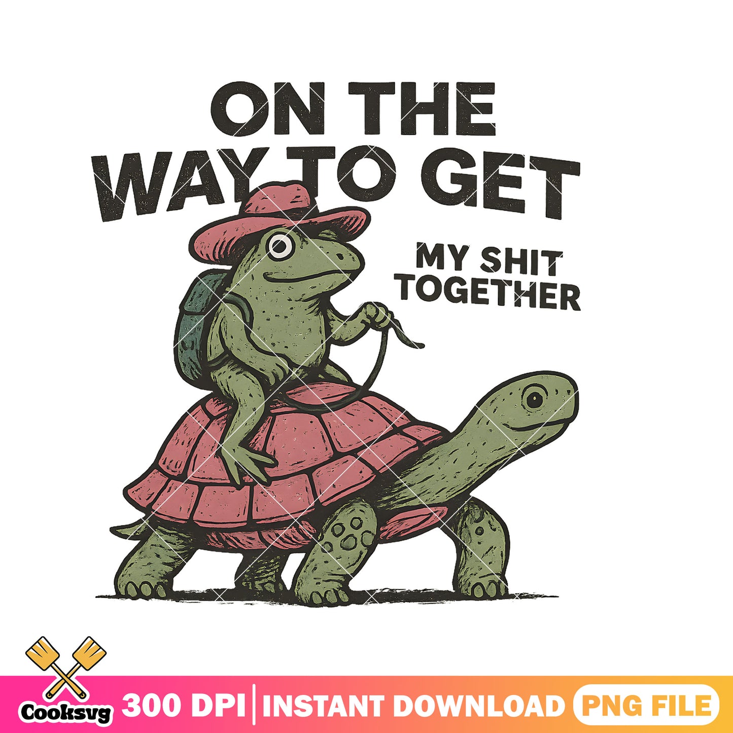 On the way to get shit together frog png, frog quotes png